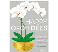 Happy orchidées Sara Rittershausen (Auteur)