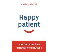 Happy Patient: Souriez, vous êtes malades chroniques !