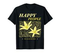 Happy People Will Change The World Positive Déclaration T-Shirt