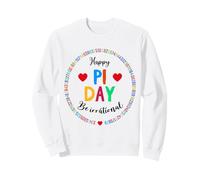 Happy Pi Day Be Irrational Math Pun Nerdy Math Day Sweatshirt
