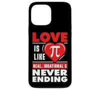 Happy Pi Day Funny Pi Day Love is Like Pi Never Ending Coque pour iPhone 13 Pro Max