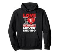 Happy Pi Day Funny Pi Day Love is Like Pi Never Ending Sweat à Capuche