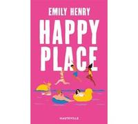 Happy Place Emily Henry (Auteur), Claire Allouch (Traduction), Sandra Chiu (Illustration)