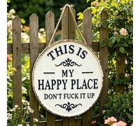 « Happy Place » - Plaque métallique vintage au message percutant : « This Is My Happy Place, Don’t Fuck It Up » (C'est mon petit coin de bonheur, ne venez pas tout gâcher) (1 Pcs,L)