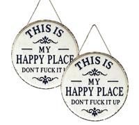 « Happy Place » - Plaque métallique vintage au message percutant : « This Is My Happy Place, Don’t Fuck It Up » (C'est mon petit coin de bonheur, ne venez pas tout gâcher) (2 Pcs,L)