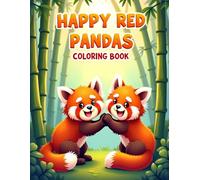 Happy Red Pandas Coloring Book: Cheerful Red Panda Coloring Pages with Bamboo and Nature Scenes for Kids