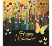 Happy Retirement Guest Book: A book of congratulations from colleagues and friends for someone retiring