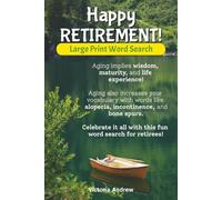 Happy RETIREMENT! Large Print Word Search: Aging implies wisdom, maturity, and life experience! Aging also increases your vocabulary with words like ... ALL with this fun word search for retirees!