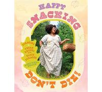 Happy Snacking, Don't Die! Foraging and Vegan Recipes with Black Forager (A Cookbook) - Alexis Nikole Nelson - S&S/Simon Element - ebook (ePub) - Livre
