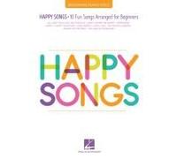 Happy Songs: 10 Fun Songs Arranged For Beginning Piano Solo