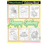 Happy Spring Coloring Book: Celebrate the Joy and Beauty of Spring