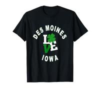 Happy St Patricks Day, des Moines, Iowa T-Shirt
