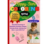 Happy Start Coloring Book: 200 + Stress Relief Drawings for All Ages