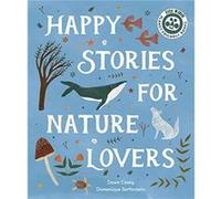 Happy Stories for Nature Lovers by Dawn Casey Dawn Casey (Auteur)