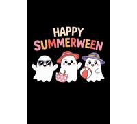 Happy Summerween funny Summer Halloween Ghost: 6X9" 110 pages notebook