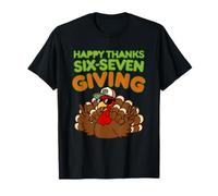 Happy Thanks Six-Seven Giving Cool Thanksgiving 6-7 Turquie T-Shirt
