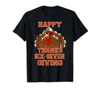 Happy Thanks Six-Seven Giving Cool Thanksgiving 6-7 Turquie T-Shirt