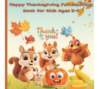 Happy Thanksgiving Fun coloring Book for Kids Ages 3-5: Cute Animals, Pumpkins & More | Easy and Fun Coloring Pages for Toddlers and Preschoolers