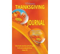Happy THANKSGIVING JOURNAL: A Seasonal Notebook to record memories made with family & friends/ Great for Organizing & Planning for the busy season/ ... Food Inventory Pages & Day Planner/ A Gift