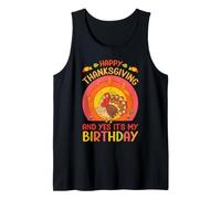 Happy Thanksgiving Yes Its My Birthday Turquie Automne Débardeur
