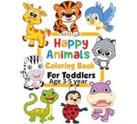 Happy Things Coloring Book - Cute & Funny Fun for Kids (Ages 3-5): 30 Cute Animals to Color and Smile - Perfect for Toddlers and Preschool Kids