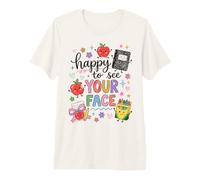 Happy to See Your Face Back to School Teacher First Day T-Shirt Haut de Gamme