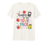 Happy to See Your Face Back to School Teacher First Day T-Shirt Haut de Gamme