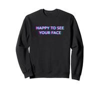 Happy to See Your Face Teacher Back to School Welcome Back Sweatshirt