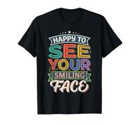 Happy to See Your Smiling Face Vibes d'amant de Sourire |- T-Shirt Graphique avec Valeur