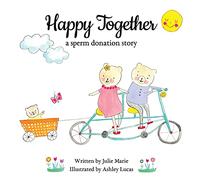 Happy Together, a sperm donation story