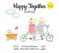 Happy Together, an IVF story