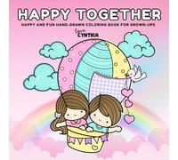 Happy Together: Fun hand-drawn coloring book for grown-ups!