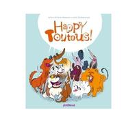Happy Toutous - Alice Brière-Haquet - P'tit Glenat - cartonné - Album jeunesse dès 3 ans