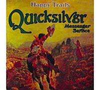 Quicksilver Messenger Service - Happy Trails [Import]