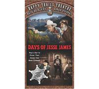 Happy Trails Theatre: Days of Jesse James [VHS]