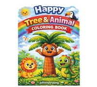 HAPPY TREE & ANIMAL COLORING BOOK: A Fun Beginner Drawing Workbook for Kids Ages 4-8