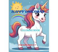 HAPPY UNICORNS: COLORING BOOK 50 PAGES BEAUTIFUL DESIGN CUTE PRINCESS, RAINBOWS AND MANY MORE.
