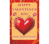 Happy Valentine Day: Word Search Puzzles with Easy to Read Print about Valentine, Romance and More I 6X9 inches, 120 pages I 50+ puzzles I 15 words ... Gift for Vacation, Holidays and Relaxation