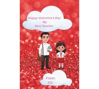 Happy Valentine’s Day my Best Teacher: A Valentine’s Day Teacher Appreciation Fill-in-the-Blank Book for Preschool & Elementary Students