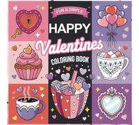 Happy Valentines Coloring Book for Children, Teens and Adults: Simple Valentine Designs to Help Celebrate Valentine’s Day for Fun, Relaxing and Simple Coloring