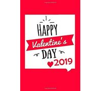 Happy Valentine's Day 2019: Blank Sketchbook, 110 Pages, White Paper, Sketch, Draw And Thoughts