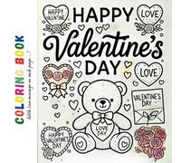 Happy Valentine's Day: A Coloring Book with 20 Pages of Romance, Fun, and Sweet Love Notes