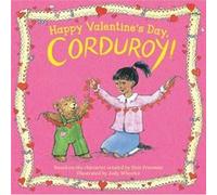 Happy Valentines Day Corduroy Happy Valentines Day Corduroy (Auteur)