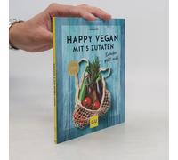 Happy Vegan Mit 5 Zutaten