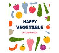 Happy Vegetable: Coloring Book
