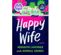 Happy Wife: A Novel