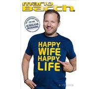 Happy wife, happy life | Mario Barth Mario Barth (Auteur)