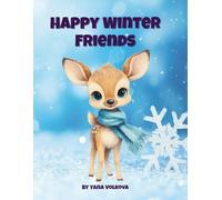 Happy Winter Friends: A Cozy Coloring Adventure for Kids and Families
