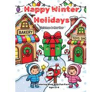 Happy Winter Holidays : Christmas & New Year: Coloring Book With Fun Facts Ages 2-6