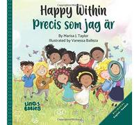 Happy Within / Precis Som Jag Är (Bilingual Children's Book English Swedish)
